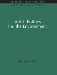 صورة الغلاف: British Politics and the Environment 1st edition 9780415846301