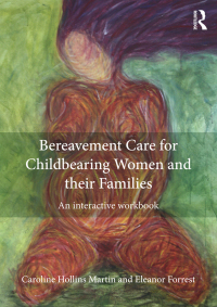Omslagafbeelding: Bereavement Care for Childbearing Women and their Families 1st edition 9780415827249