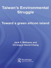 Cover image: Taiwan's Environmental Struggle 1st edition 9780415542272