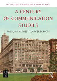 Omslagafbeelding: A Century of Communication Studies 1st edition 9780415820370