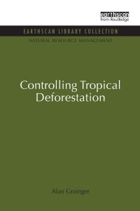 Omslagafbeelding: Controlling Tropical Deforestation 1st edition 9781138939189