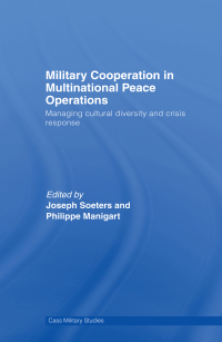 Cover image: Military Cooperation in Multinational Peace Operations 1st edition 9780415445894