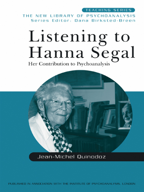 Listening to Hanna Segal: Her Contribution to Psychoanalysis, 1st Edition - FULL INSTANT DOWNLOAD | PDF DOCX EPUB