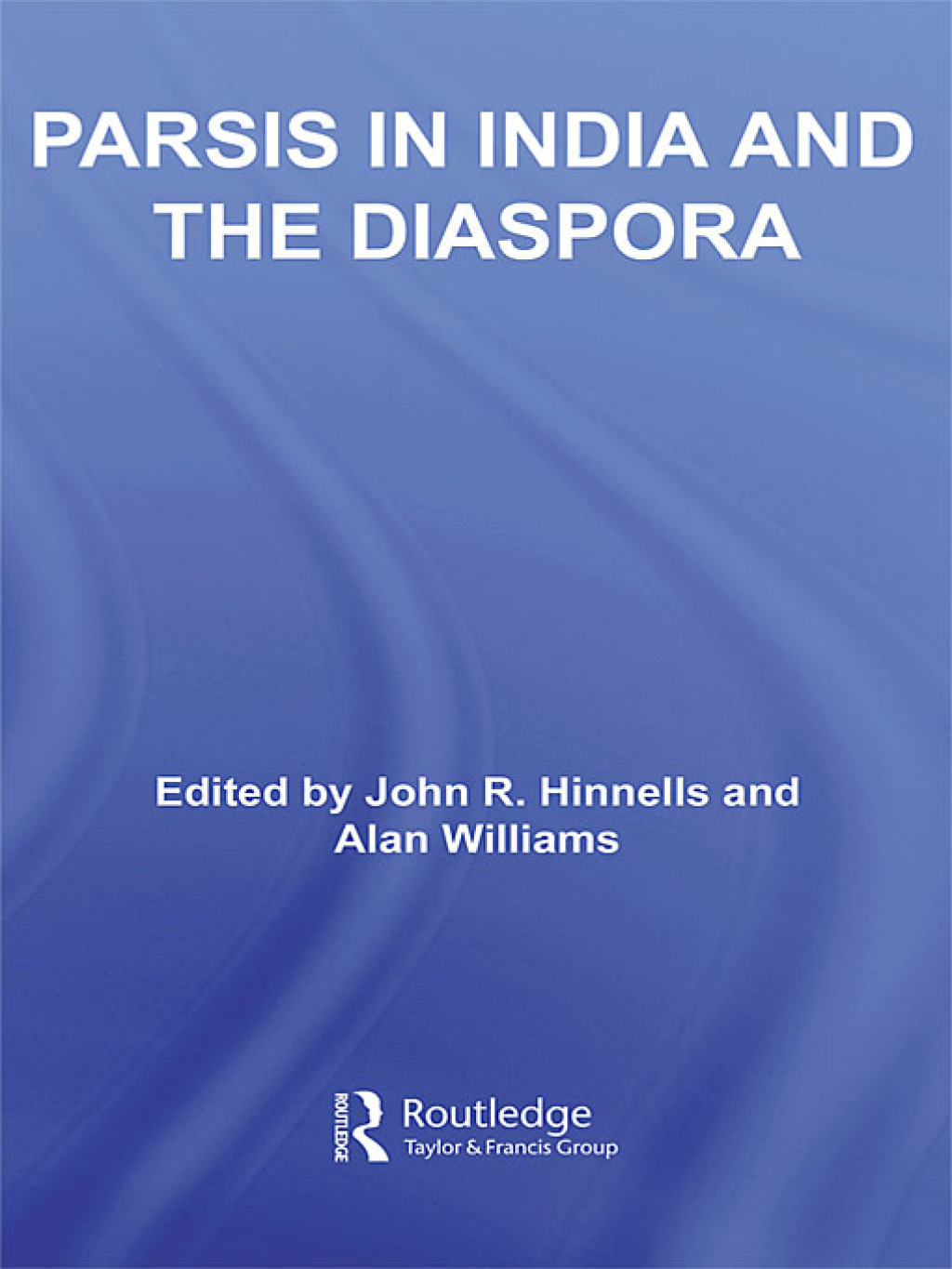 Parsis in India and the Diaspora 1st Edition