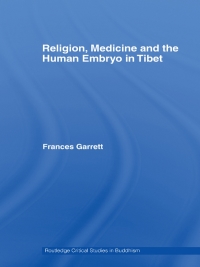 Cover image: Religion, Medicine and the Human Embryo in Tibet 1st edition 9780415441155