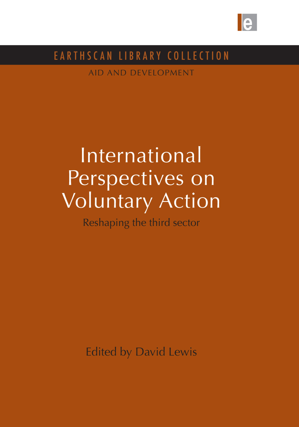 International Perspectives on Voluntary Action Reshaping the Third Sector 1st Edition