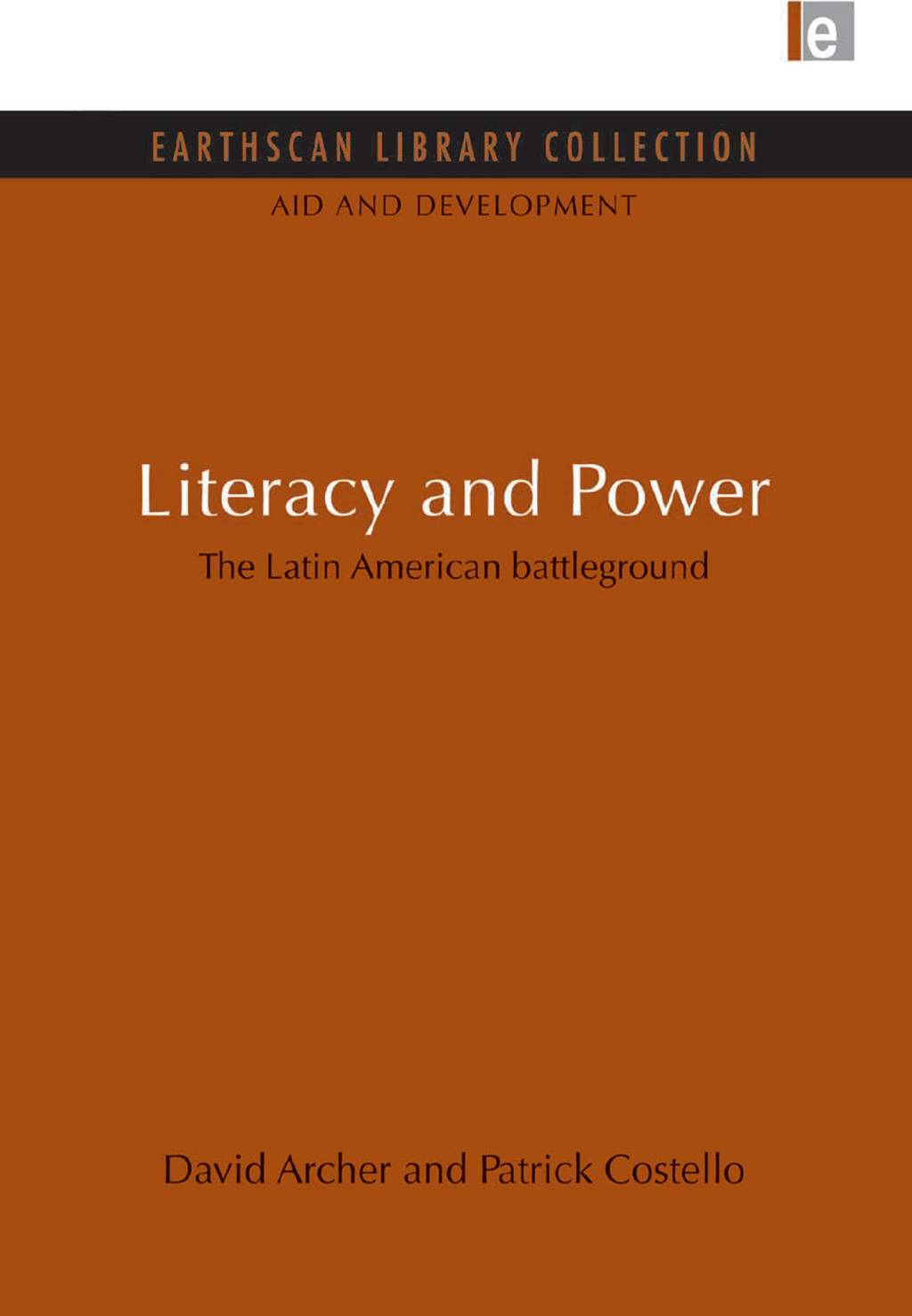 Literacy and Power The Latin American battleground 1st Edition