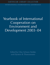 Omslagafbeelding: Yearbook of International Cooperation on Environment and Development 2003-04 1st edition 9780415852234