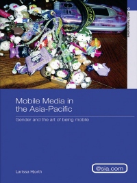 Imagen de portada: Mobile Media in the Asia-Pacific 1st edition 9780415690119