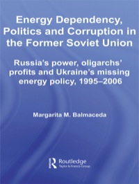 Imagen de portada: Energy Dependency, Politics and Corruption in the Former Soviet Union 1st edition 9780415437790
