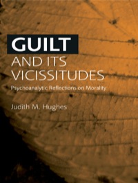 Cover image: Guilt and Its Vicissitudes 1st edition 9780415435987