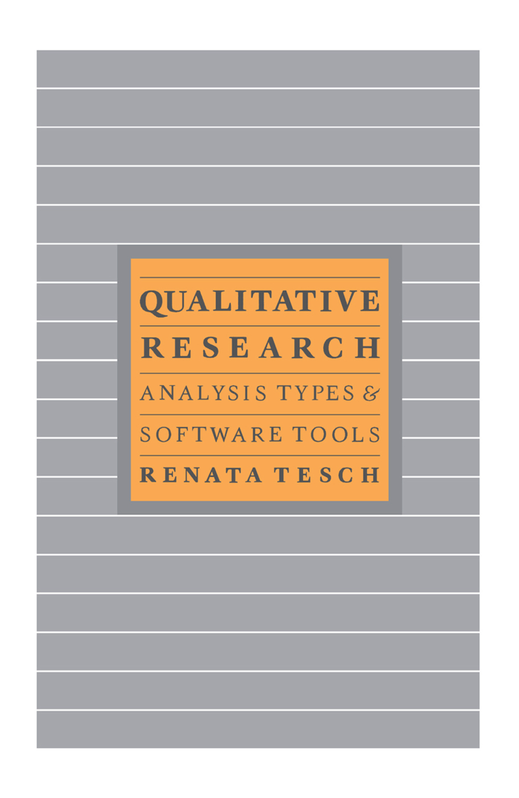 Qualitative Research: Analysis Types and Software 1st Edition