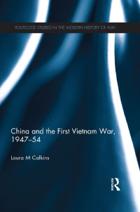 Cover image: China and the First Vietnam War, 1947-54 1st edition 9780415632331