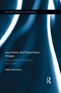 Imagen de portada: Journalism and Eyewitness Images 1st edition 9780415828499