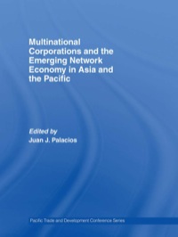 表紙画像: Multinational Corporations and the Emerging Network Economy in Asia and the Pacific 1st edition 9780415690102