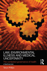 Cover image: Law, Environmental Illness and Medical Uncertainty 1st edition 9780415828567