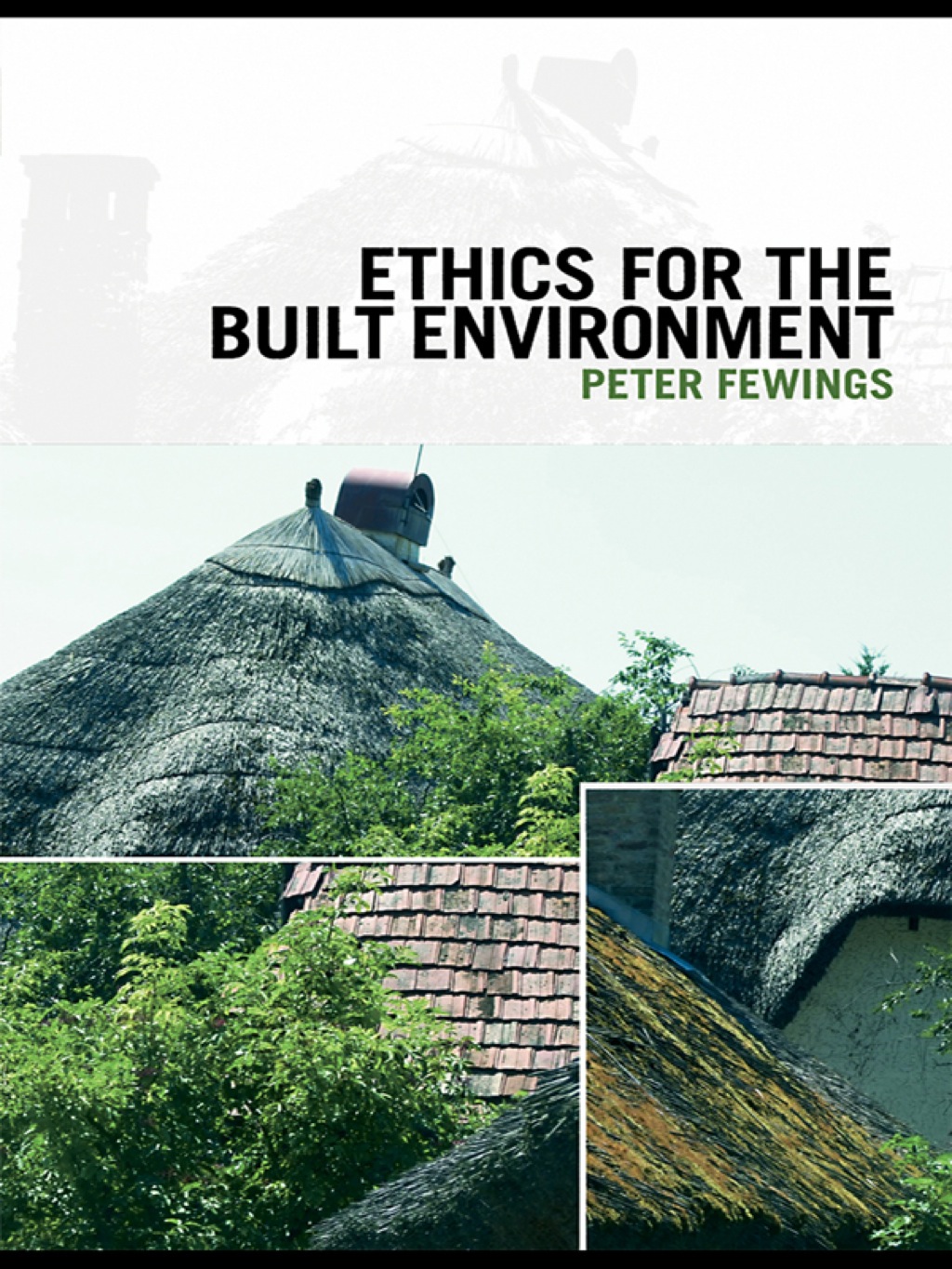 Ethics for the Built Environment 1st Edition