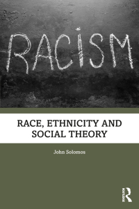 Cover image: Race, Ethnicity and Social Theory 1st edition 9781857286335