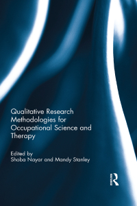 صورة الغلاف: Qualitative Research Methodologies for Occupational Science and Therapy 1st edition 9780415828673