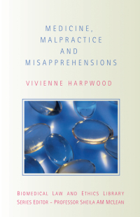 表紙画像: Medicine, Malpractice and Misapprehensions 1st edition 9780415428095