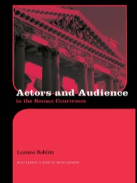 صورة الغلاف: Actors and Audience in the Roman Courtroom 1st edition 9780415594837