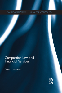 صورة الغلاف: Competition Law and Financial Services 1st edition 9781138201972