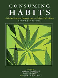 Imagen de portada: Consuming Habits: Global and Historical Perspectives on How Cultures Define Drugs 2nd edition 9780415425827
