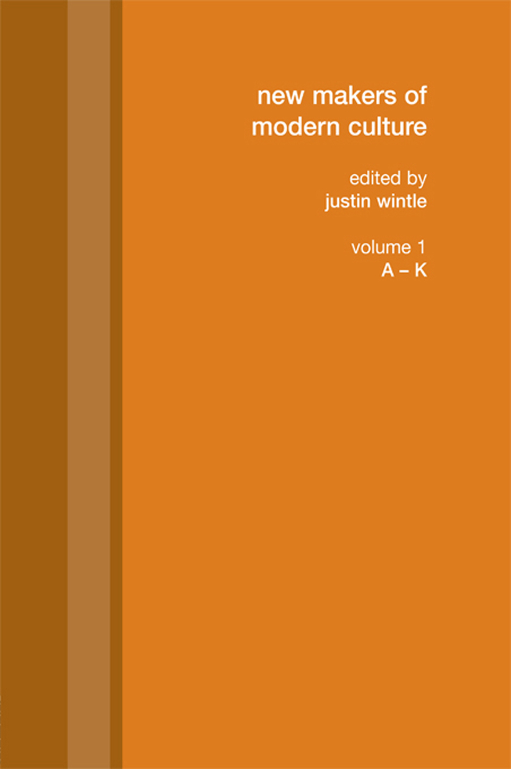 New Makers of Modern Culture 1st Edition