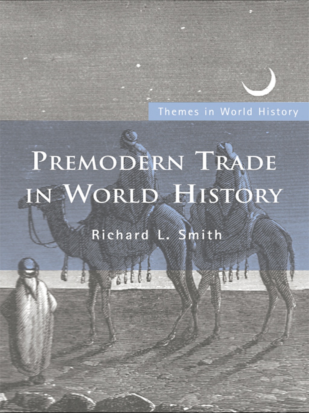 Premodern Trade in World History 1st Edition
