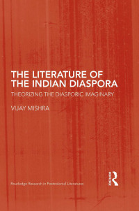 Omslagafbeelding: The Literature of the Indian Diaspora 1st edition 9780415424172