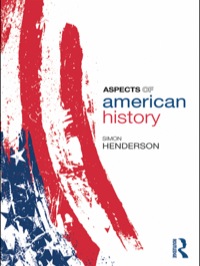 صورة الغلاف: Aspects of American History 1st edition 9780415423427