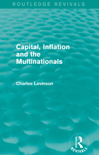 Immagine di copertina: Capital, Inflation and the Multinationals (Routledge Revivals) 1st edition 9780415829236