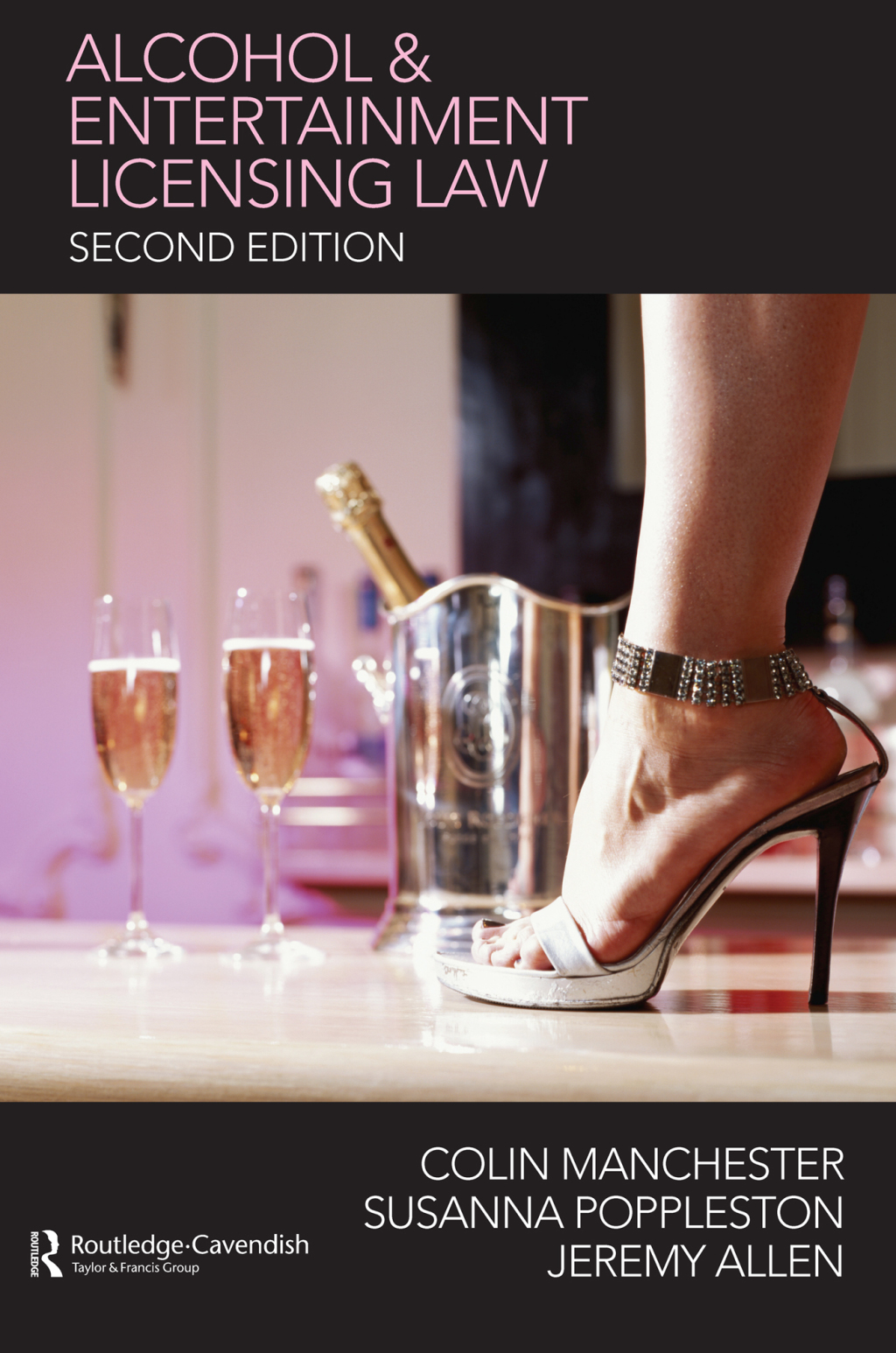 Alcohol and Entertainment Licensing Law 2nd Edition