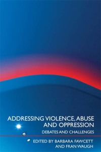 Omslagafbeelding: Addressing Violence, Abuse and Oppression 1st edition 9780415422642