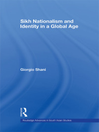 Omslagafbeelding: Sikh Nationalism and Identity in a Global Age 1st edition 9780415421904