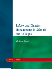 Cover image: Safety and Disaster Management in Schools and Colleges 1st edition 9781138156364