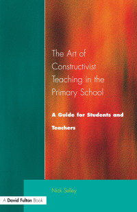 Cover image: Art of Constructivist Teaching in the Primary School 1st edition 9781138179547