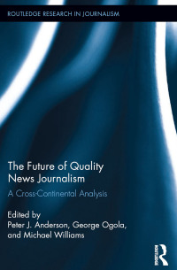 Omslagafbeelding: The Future of Quality News Journalism 1st edition 9780415532860