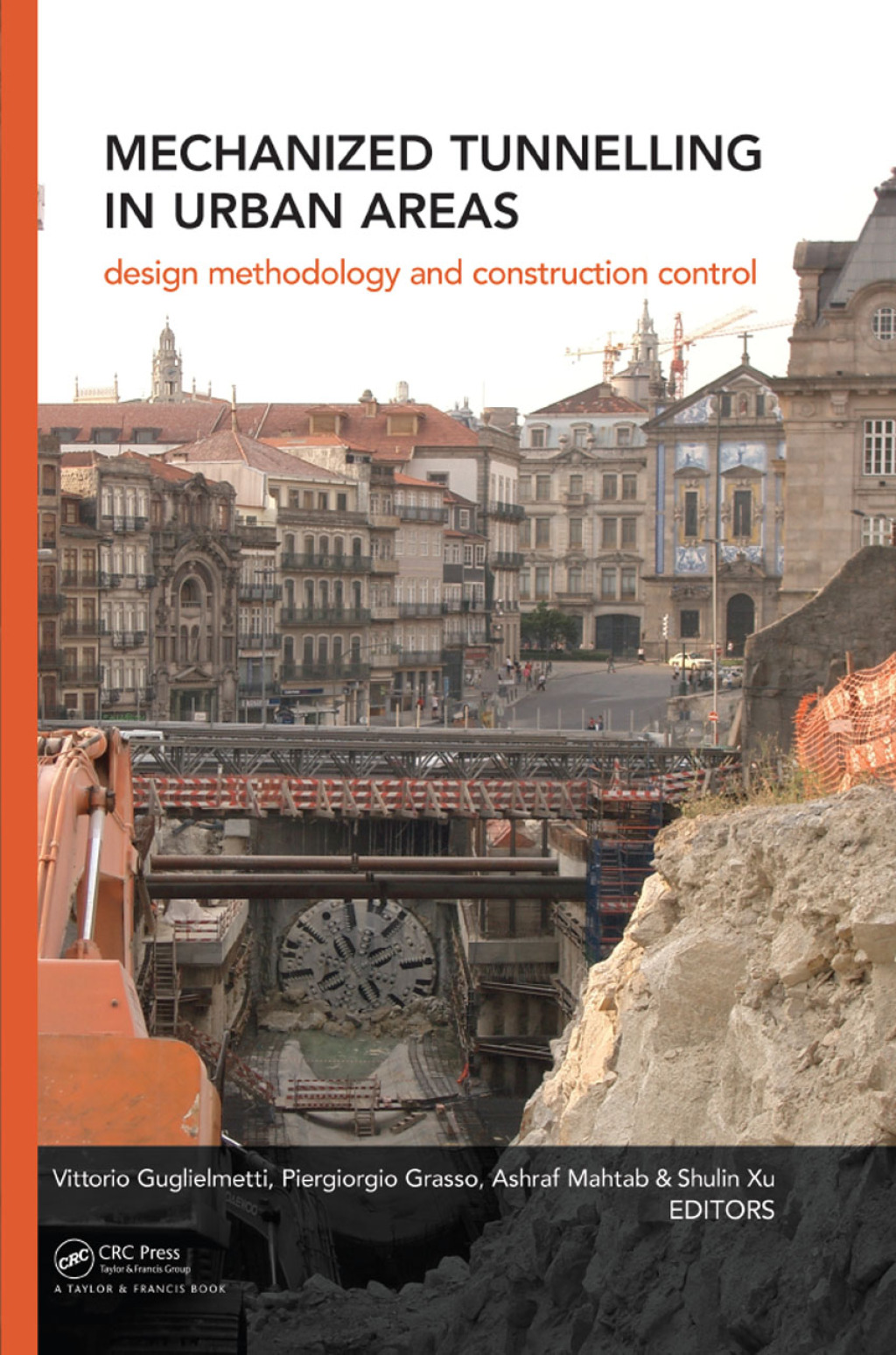 Mechanized Tunnelling in Urban Areas Design methodology and construction control 1st Edition