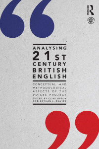Omslagafbeelding: Analysing 21st Century British English 1st edition 9780415694421