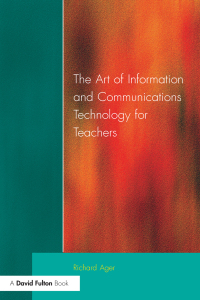صورة الغلاف: Art of Information of Communications Technology for Teachers 1st edition 9781853466229