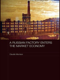 Cover image: A Russian Factory Enters the Market Economy 1st edition 9780415418782