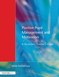 Immagine di copertina: Positive Pupil Management and Motivation 1st edition 9781853466342