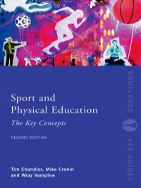 Cover image: Sport and Physical Education: The Key Concepts 2nd edition 9780415417471