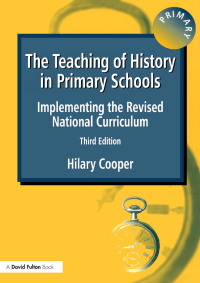 Imagen de portada: The Teaching of History in Primary Schools 3rd edition 9781853466410