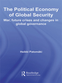 Imagen de portada: The Political Economy of Global Security 1st edition 9780415416726
