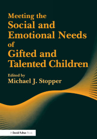 Imagen de portada: Meeting the Social and Emotional Needs of Gifted and Talented Children 1st edition 9781853466458