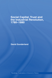Titelbild: Social Capital, Trust and the Industrial Revolution 1st edition 9780415748766