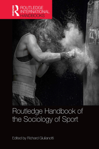 表紙画像: Routledge Handbook of the Sociology of Sport 1st edition 9780415829731
