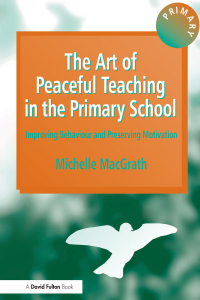 Omslagafbeelding: The Art of Peaceful Teaching in the Primary School 1st edition 9781138167223